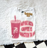 Maybe iced coffee